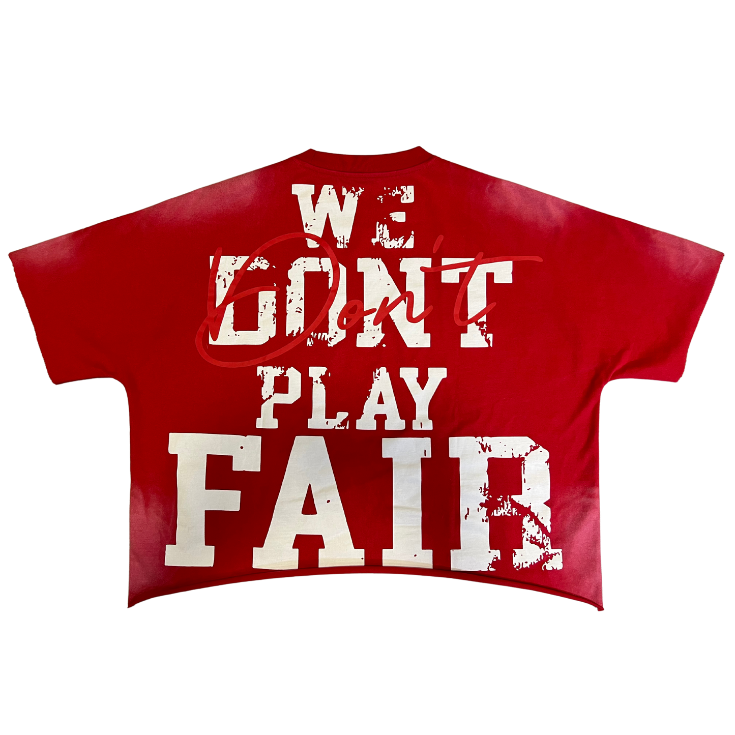 WE DON’T PLAY FAIR TEE