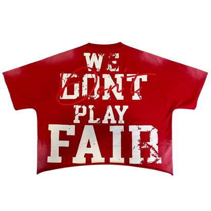 WE DON’T PLAY FAIR TEE